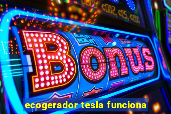 ecogerador tesla funciona